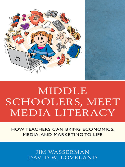 Title details for Middle Schoolers, Meet Media Literacy by Jim Wasserman - Available